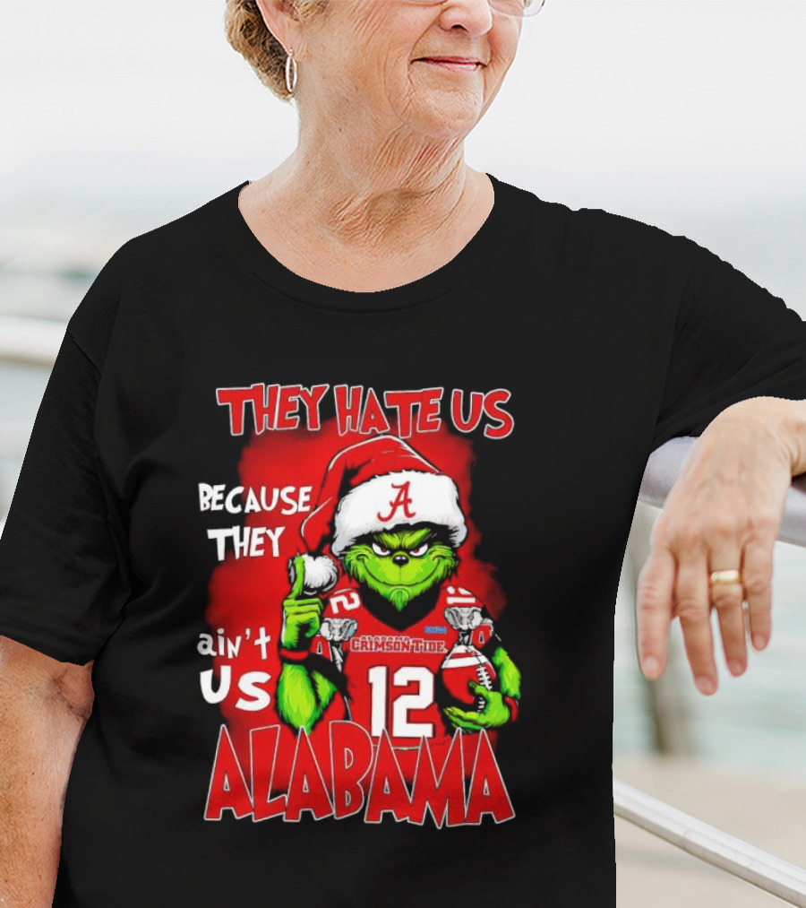 They Hate Us Because They Ain’t Us Christmas Grinch Alabama Crimson Tide T-Shirt