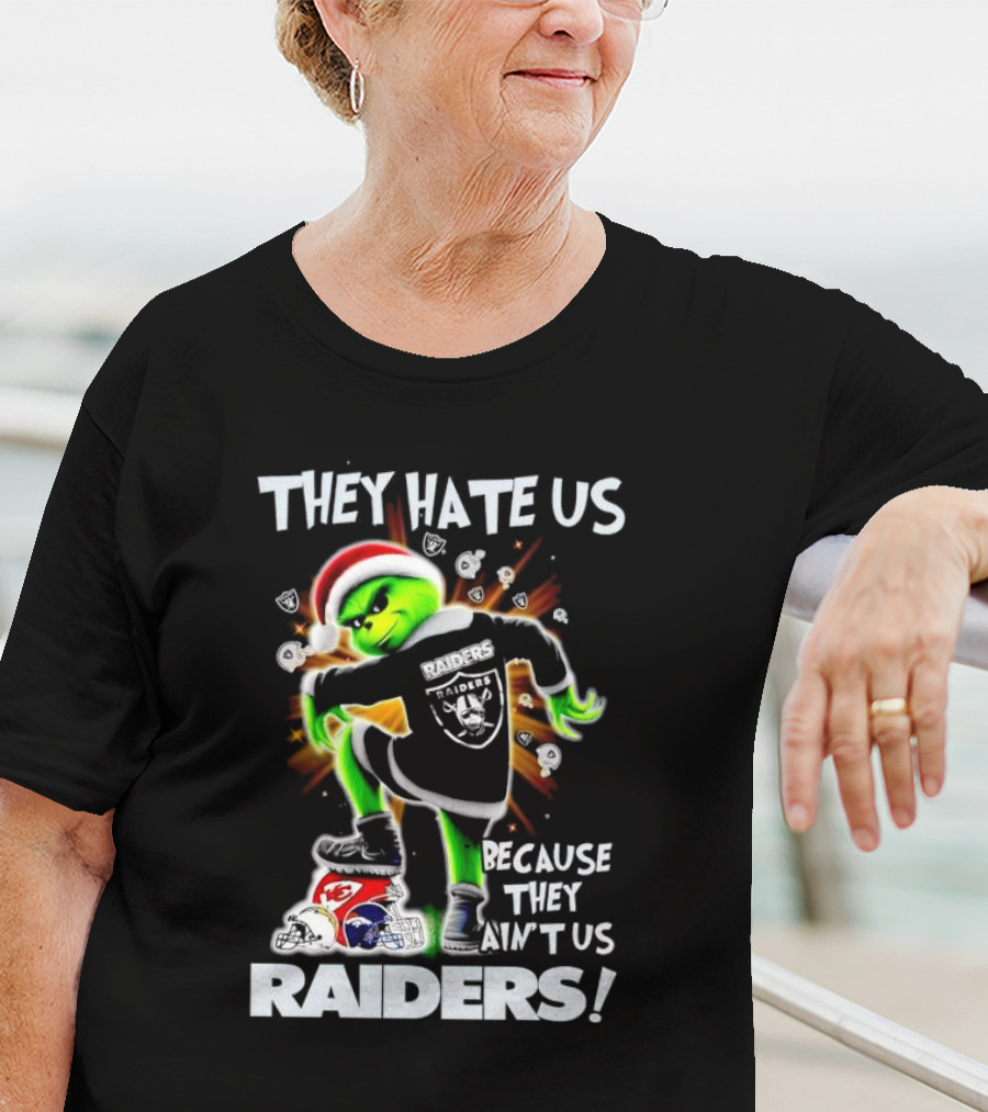 Grinch Raiders Christmas They Hate Us Because They Ain't Us Las Vegas Chiefs Patriots T-Shirt
