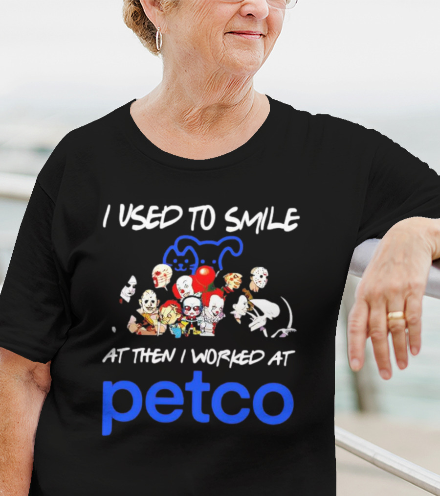 I Used To Smile Then I Worked At Petco Horror Characters T-Shirt