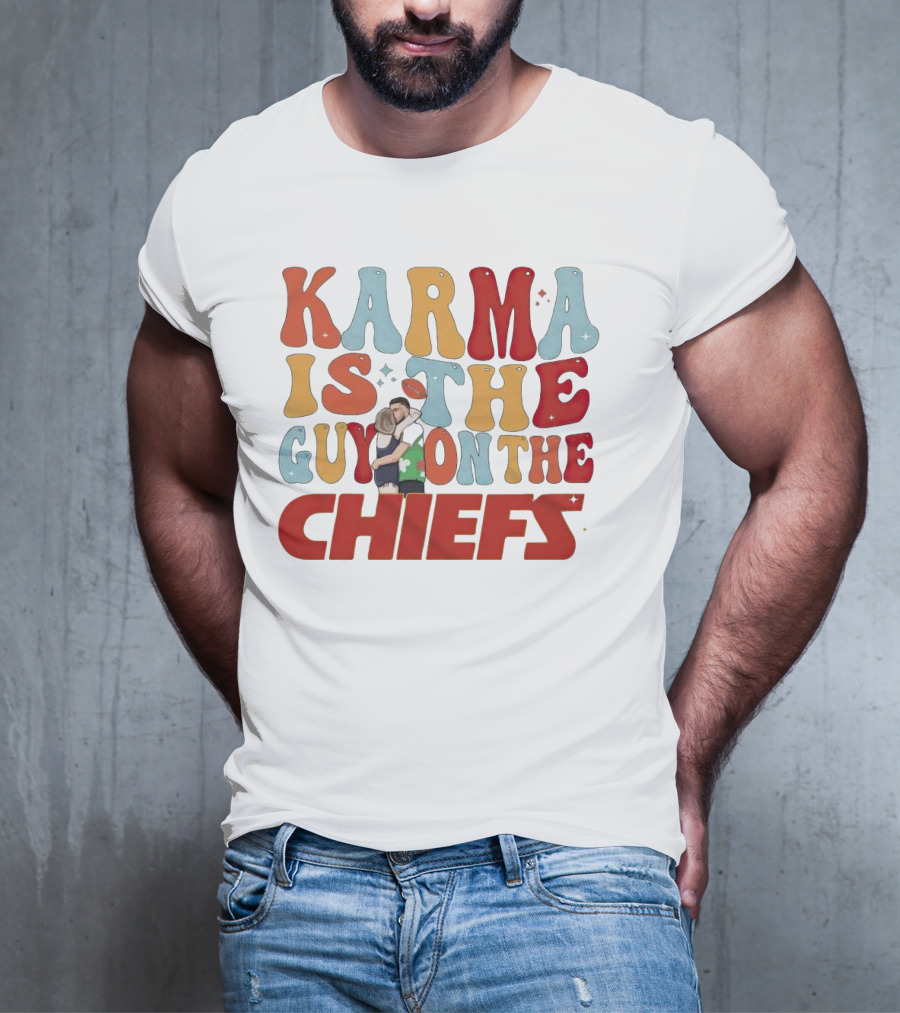Karma Is The Guy On The Chiefs Kelce Swift Hugging Football T-Shirt