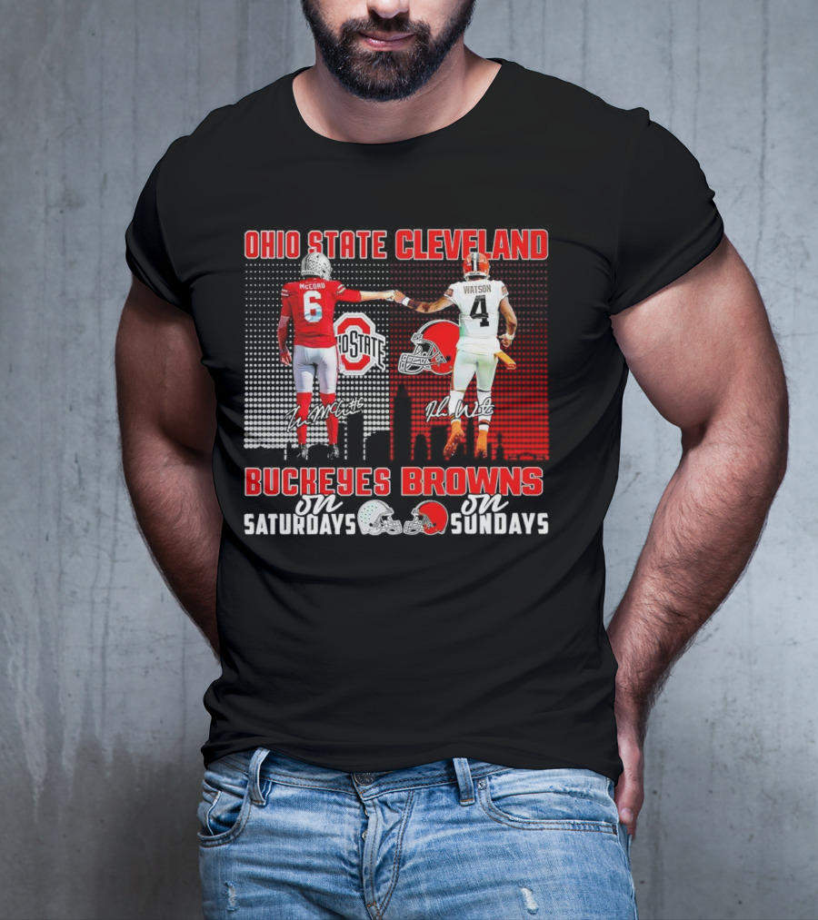 Ohio State Buckeyes Saturdays McCord Cleveland Browns Sundays Watson T-Shirt