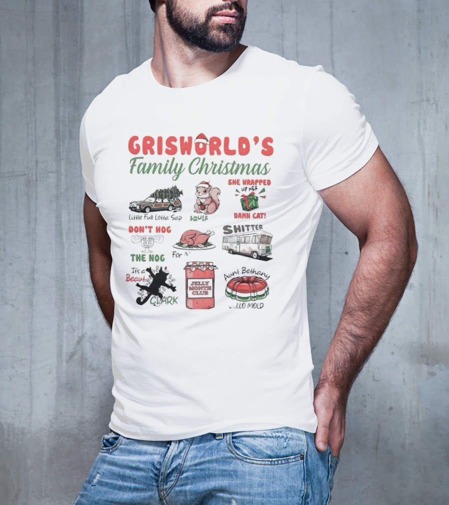 Griswold’s Family Christmas Little Full Lotta Sap Squirrel Damn Cat Shitter Clark Aunt Bethany Jello Mold T-Shirt