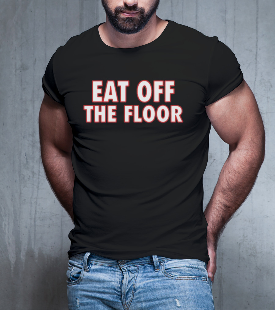 Pat McAfee Eat Off The Floor Phrase T-Shirt