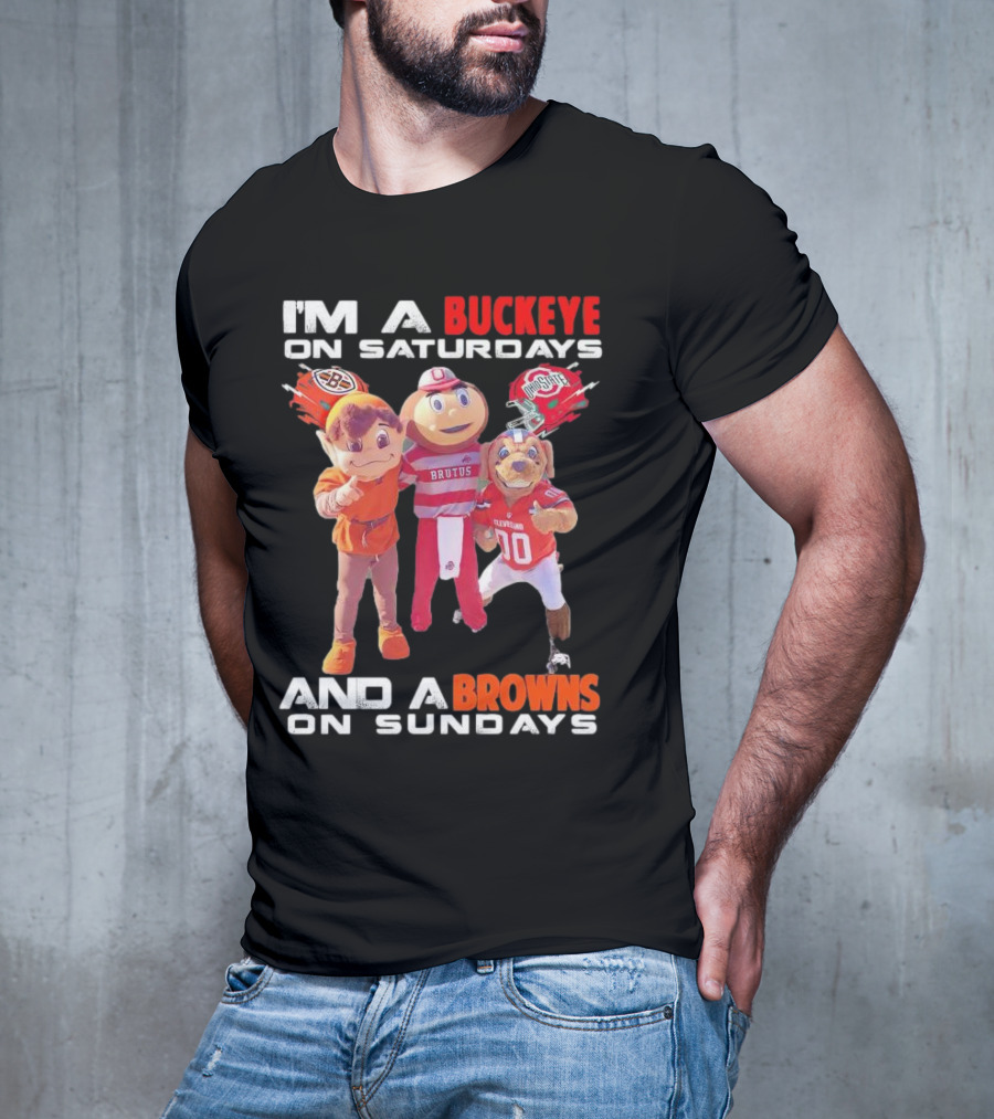 I'm A Buckeye On Saturdays And A Browns On Sundays With Brutus And Mascots T-Shirt