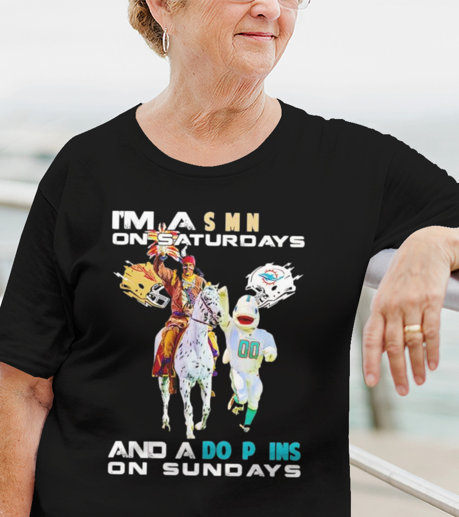 I'm A Seminoles On Saturdays And A Dolphins On Sundays Football Fans T-Shirt