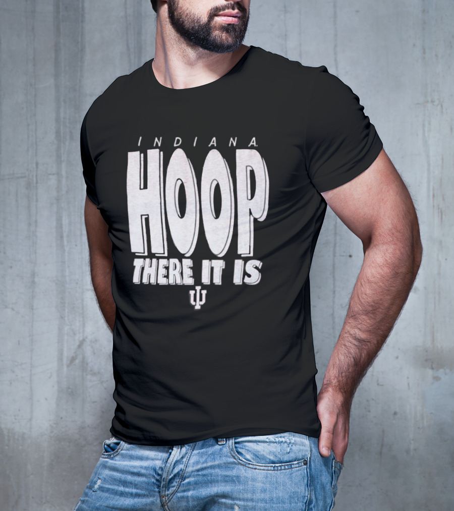 Indiana Hoop There It Is IU T-Shirt