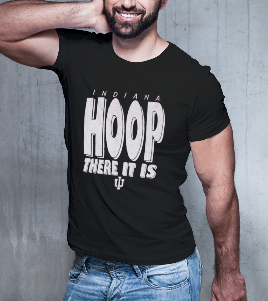 Indiana Hoop There It Is IU T-Shirt