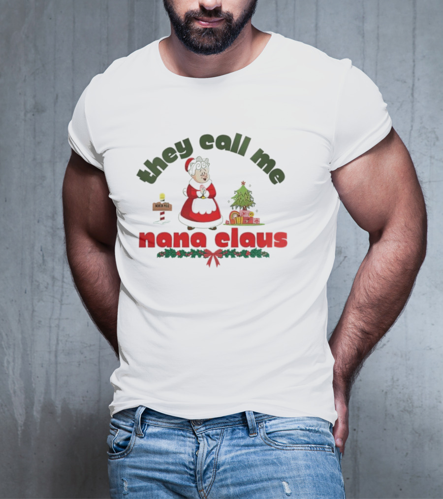 They Call Me Nana Claus Christmas Grandma With Tree And Gifts T-Shirt