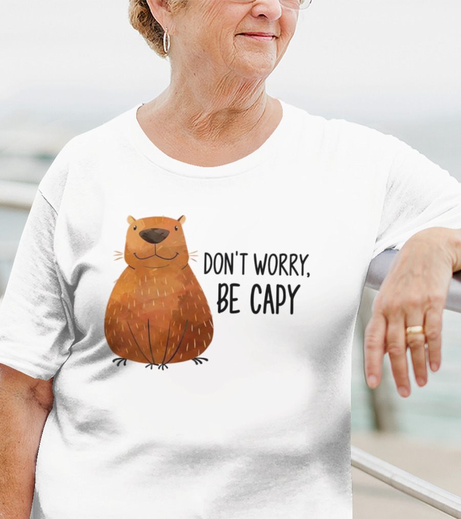 Capybara Don't Worry Be Capy T-Shirt