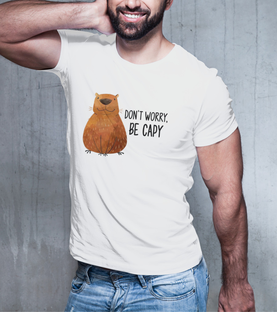 Capybara Don't Worry Be Capy T-Shirt