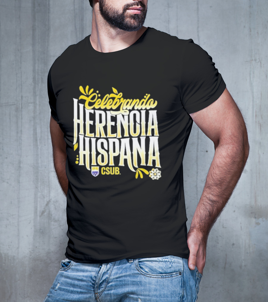 Celebrando Herencia Hispana CSUB T-Shirt