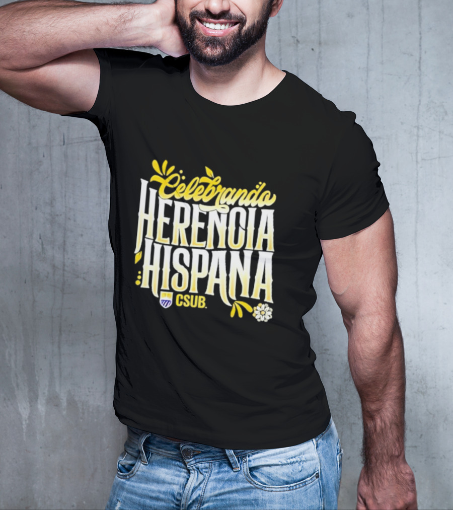Celebrando Herencia Hispana CSUB T-Shirt