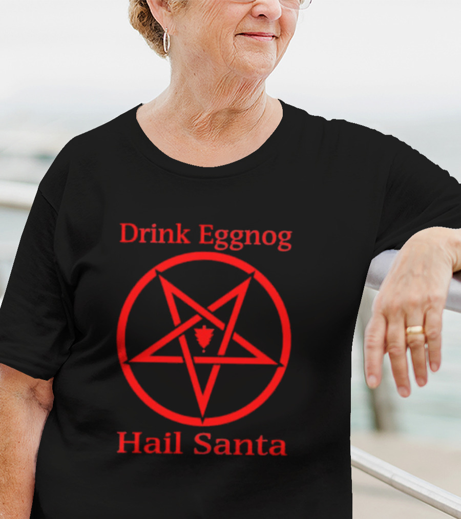 Drink Eggnog Hail Santa Pentagram Christmas Humor T-Shirt