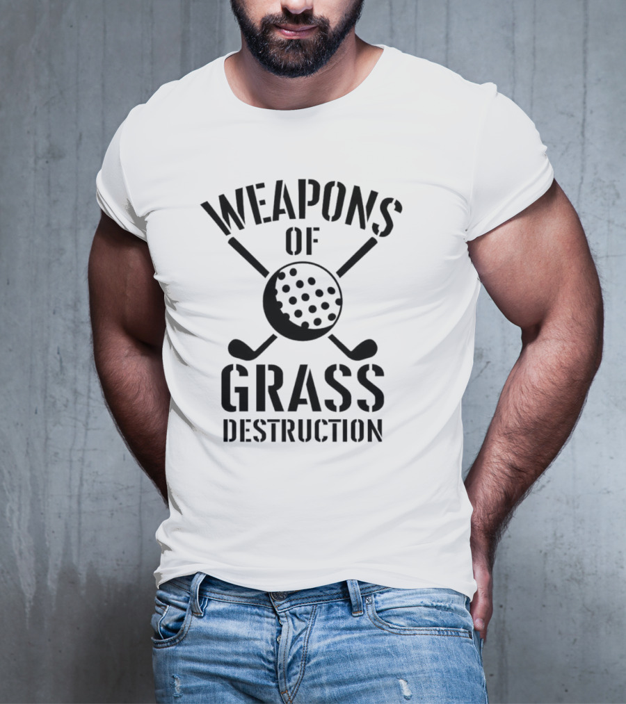 Weapons Of Grass Destruction Golf Humor T-Shirt