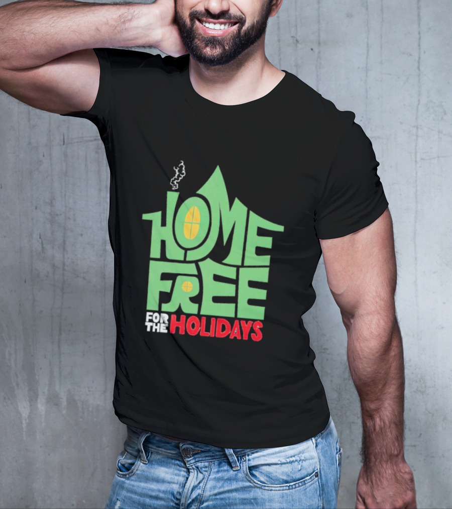 Home Free For The Holidays Text In Green House Shape With Yellow Windows T-Shirt
