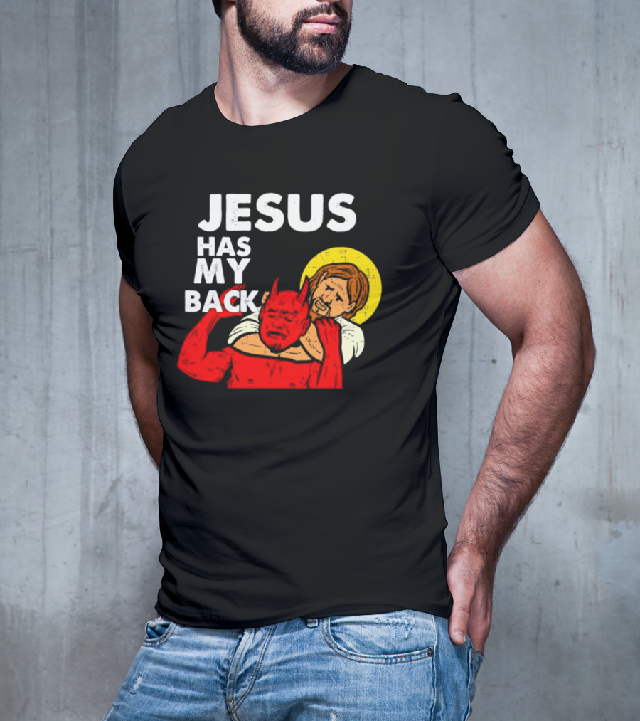 Jesus Has My Back With Devil Wrestling T-Shirt