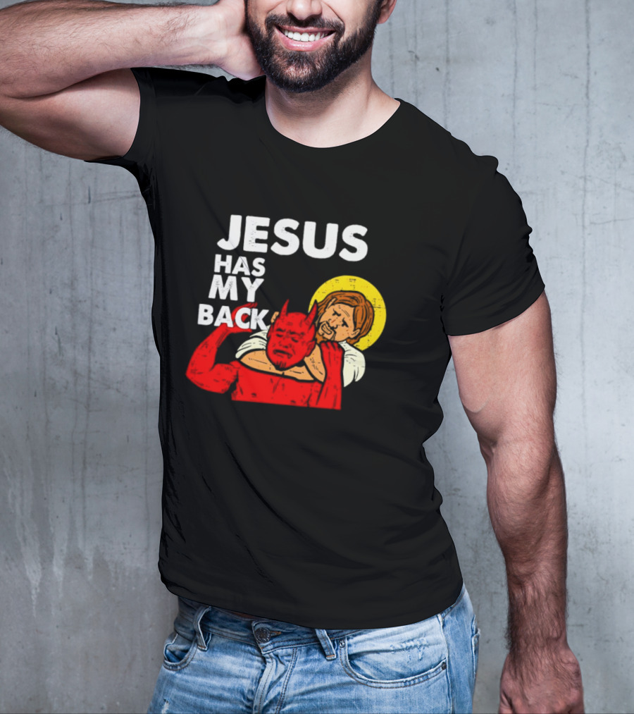 Jesus Has My Back With Devil Wrestling T-Shirt