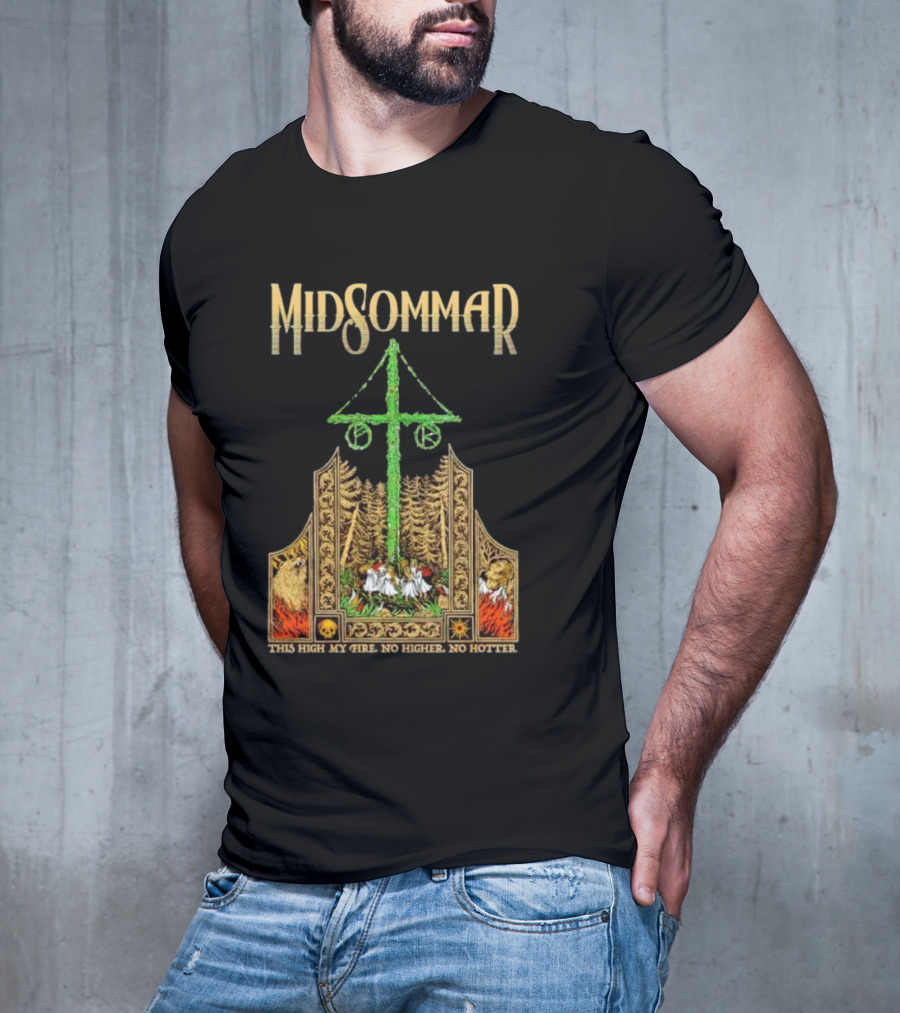 Midsommar This High My Fire Scene With Maypole And Forest Emblems T-Shirt