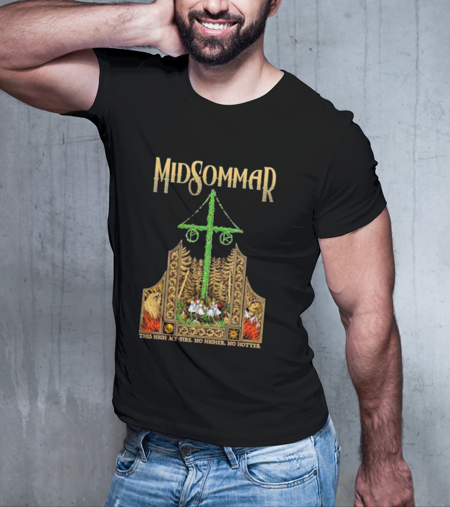 Midsommar This High My Fire Scene With Maypole And Forest Emblems T-Shirt
