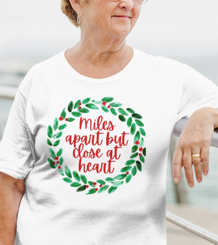 Miles Apart But Close At Heart Christmas Wreath T-Shirt