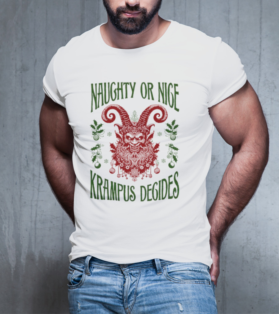 Naughty Or Nice Krampus Decides Demon With Horns And Holiday Decorations T-Shirt