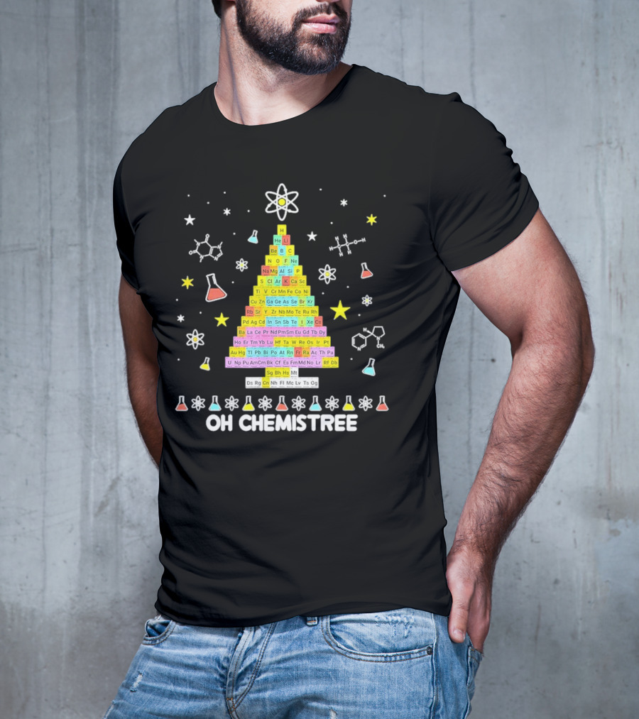 Oh Chemistree Christmas Tree Periodic Table Science Festive Chemistry Elements T-Shirt