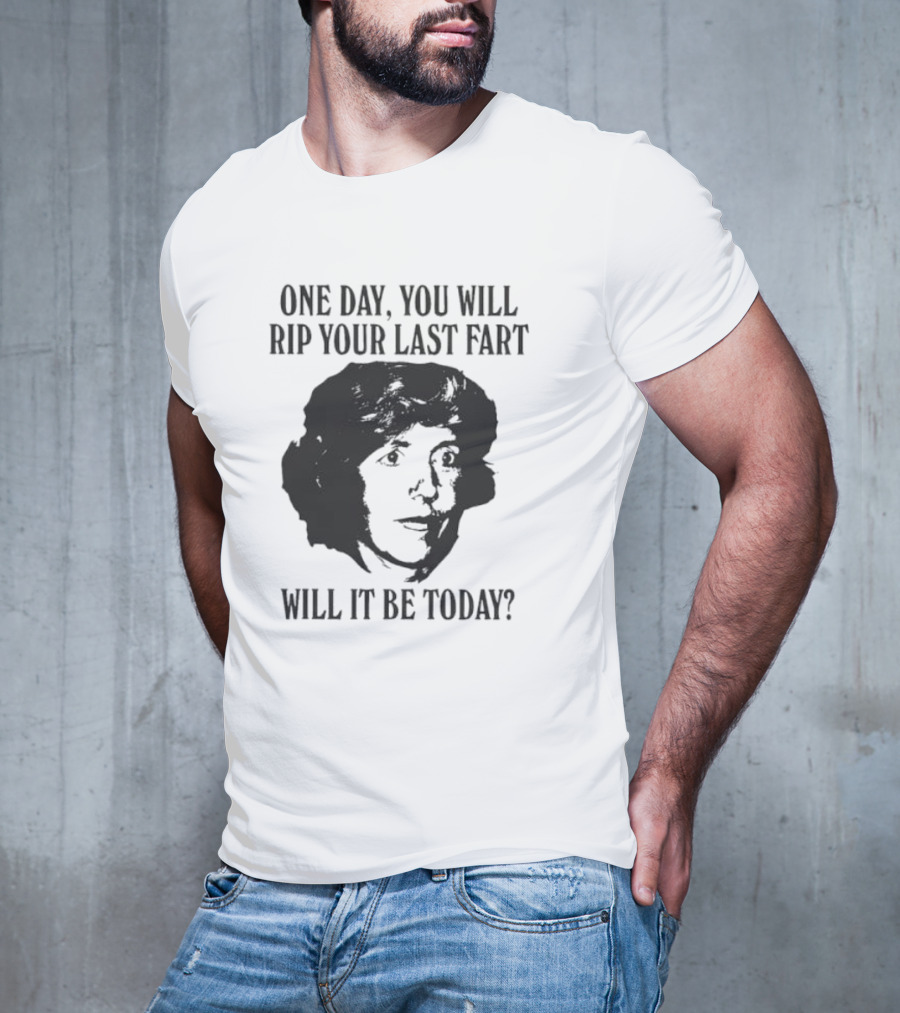 One Day You Will Rip Your Last Fart Will It Be Today Retro Einstein T-Shirt