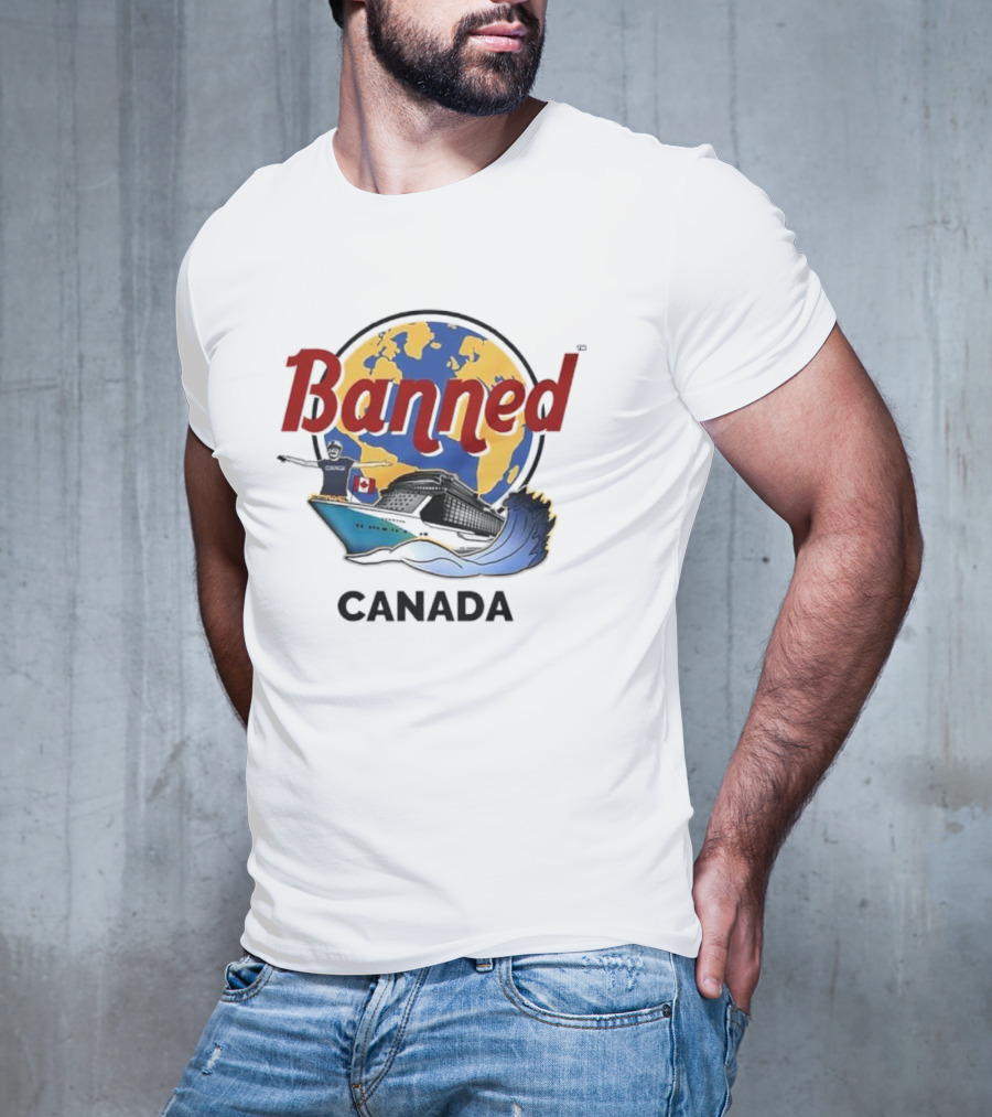 Banned From Canada Map Ship Wave T-Shirt