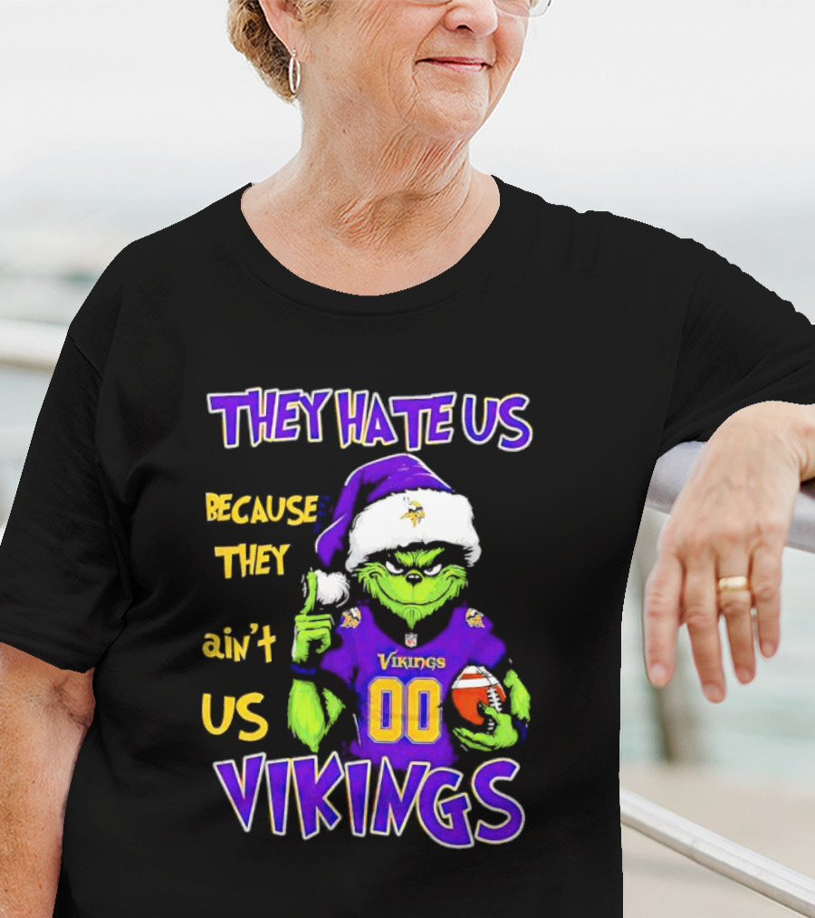 They Hate Us Because They Ain't Us Minnesota Vikings Grinch Christmas Custom Number 00 T-Shirt