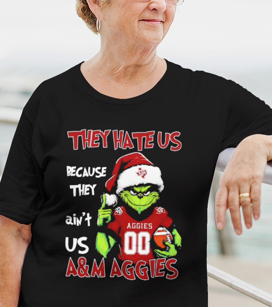 Grinch Texas A&M Aggies They Hate Us Because They Ain’t Us Christmas 00 Football T-Shirt