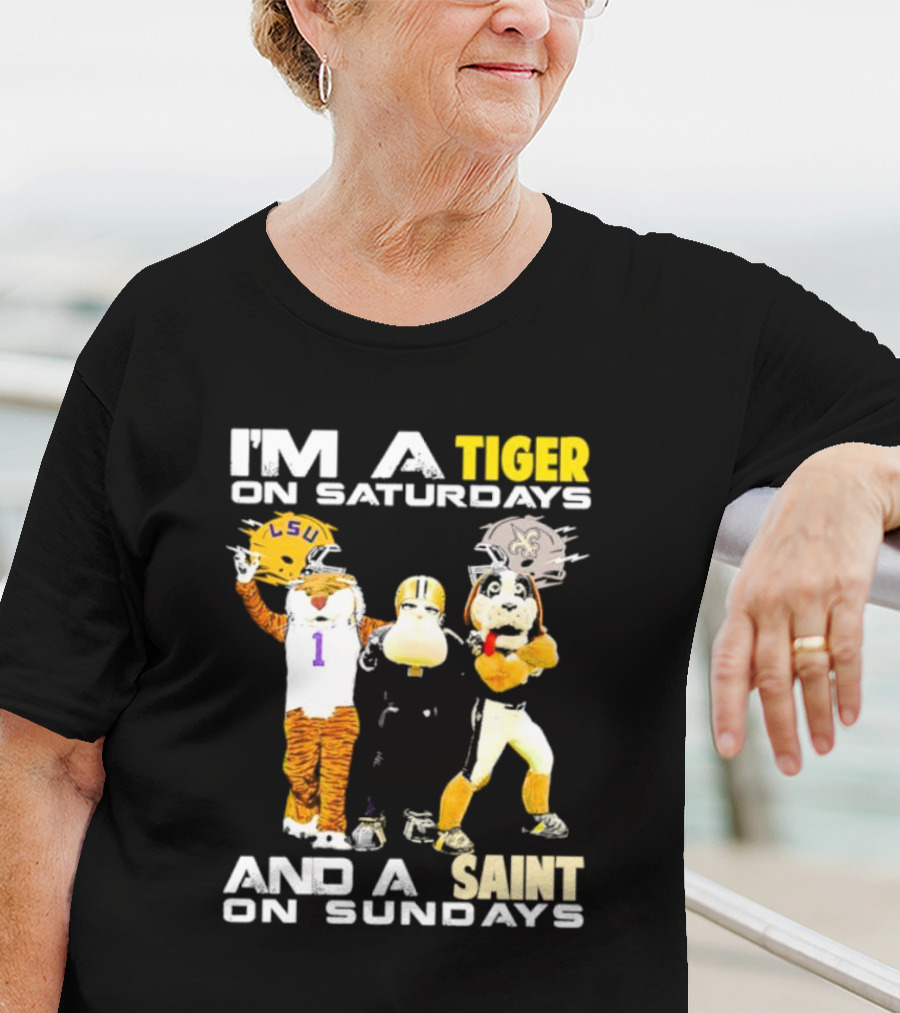 LSU Tiger And New Orleans Saint Mascots I'm A Tiger On Saturdays And A Saint On Sundays T-Shirt