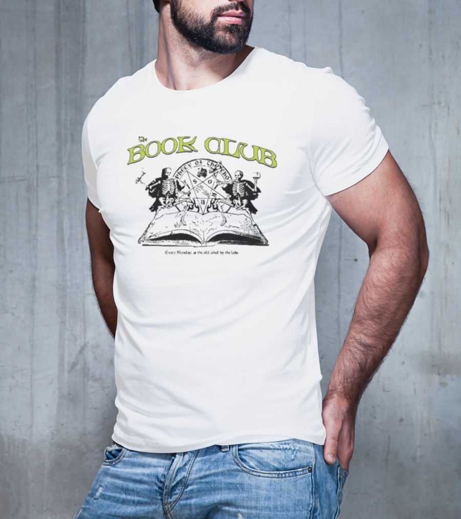 Book Club Every Monday At The Old Shed By The Lake With Mystical Skeletons And Open Book T-Shirt