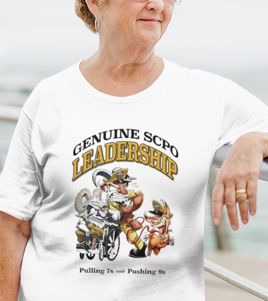 Genuine SCPO Leadership Pulling 7s And Pushing 9s T-Shirt
