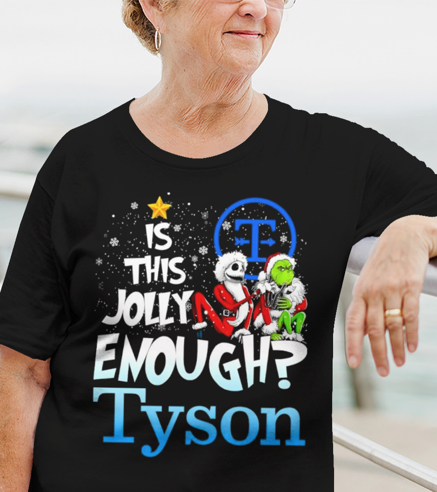 Jack Skellington And Grinch Is This Jolly Enough Tyson T-Shirt