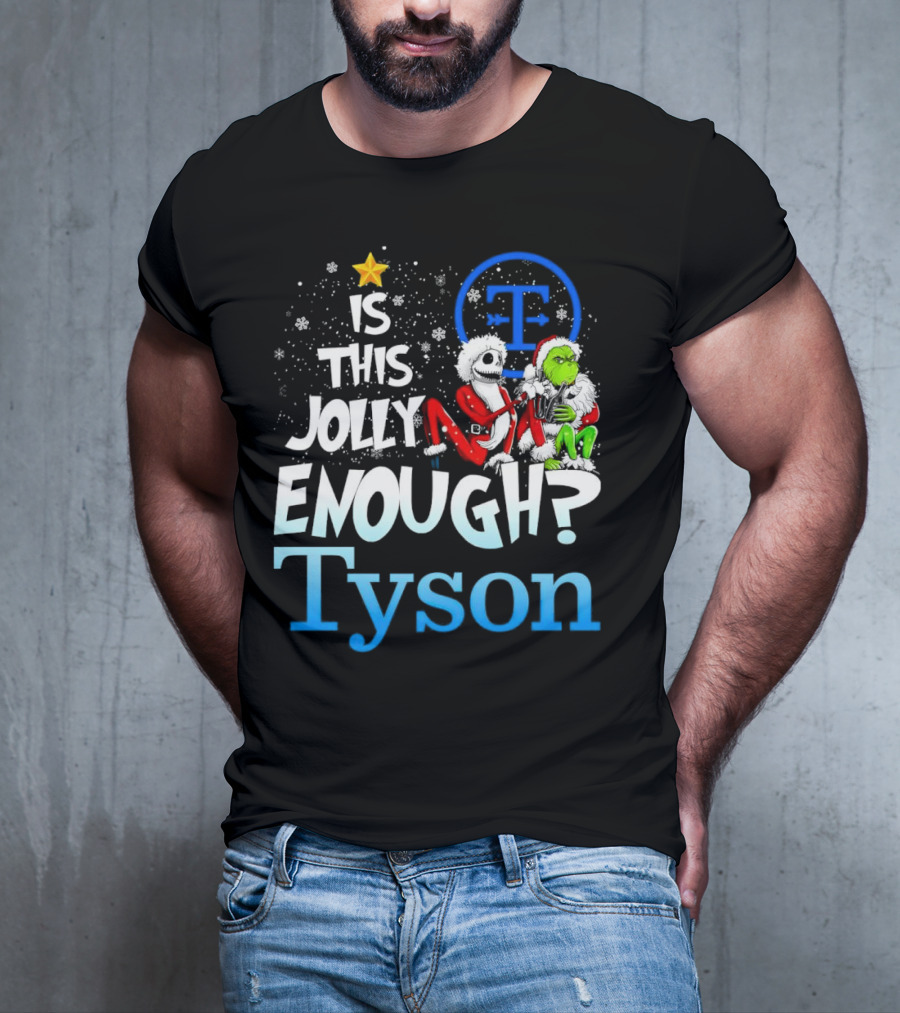 Jack Skellington And Grinch Is This Jolly Enough Tyson T-Shirt