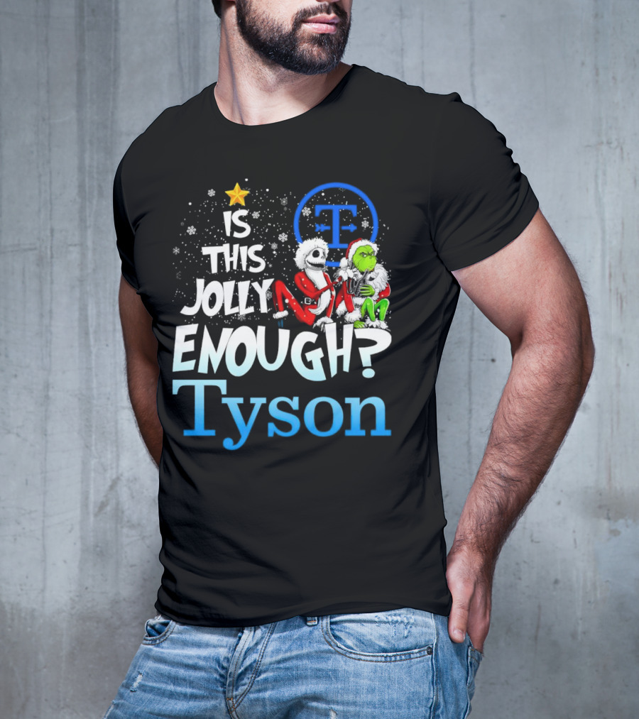 Is This Jolly Enough Jack Skellington And Grinch Tyson T-Shirt