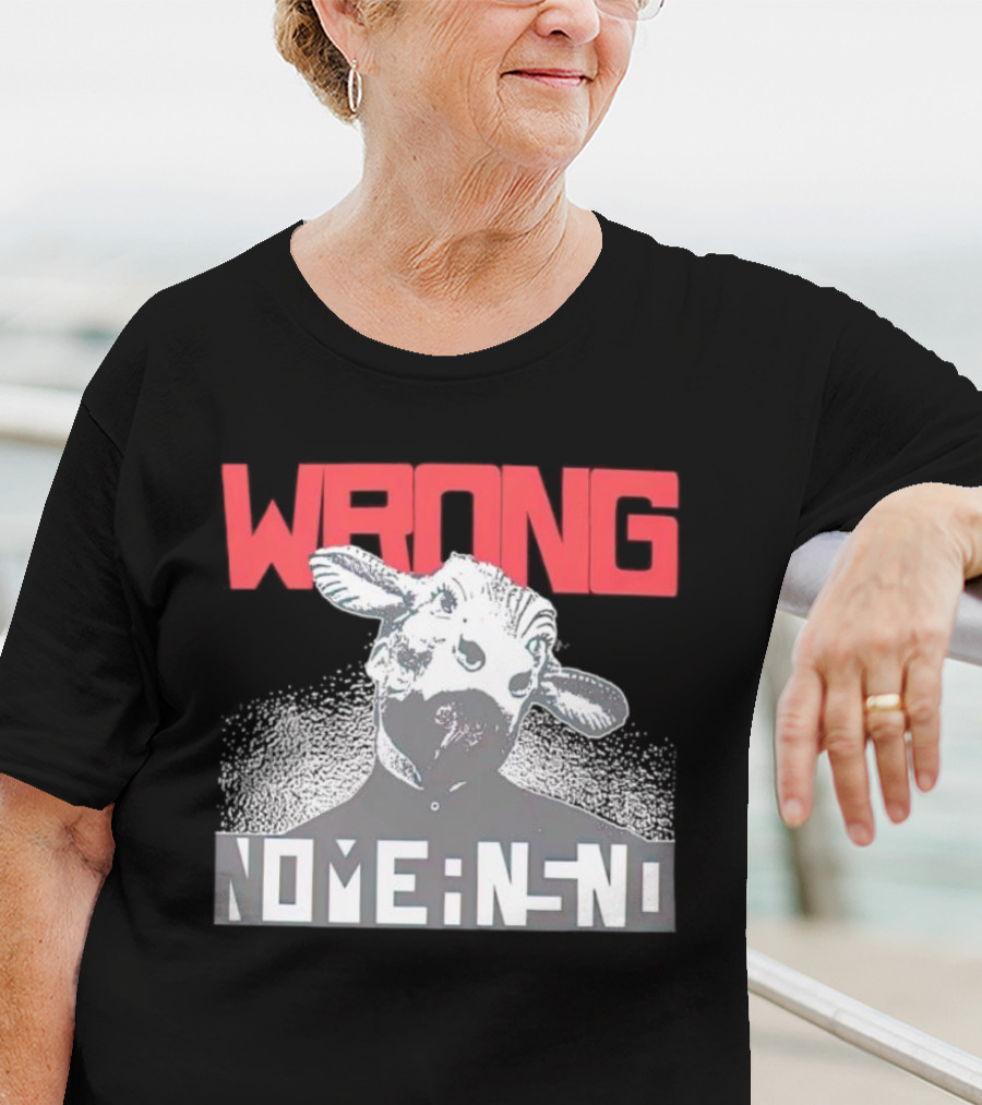 Wrong Nomeansno Cow Image T-Shirt