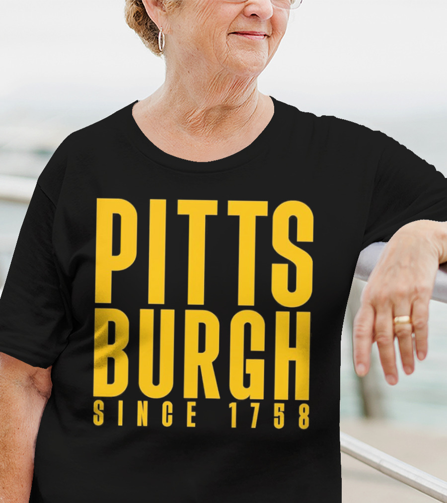 Pittsburgh Since 1758 T-Shirt