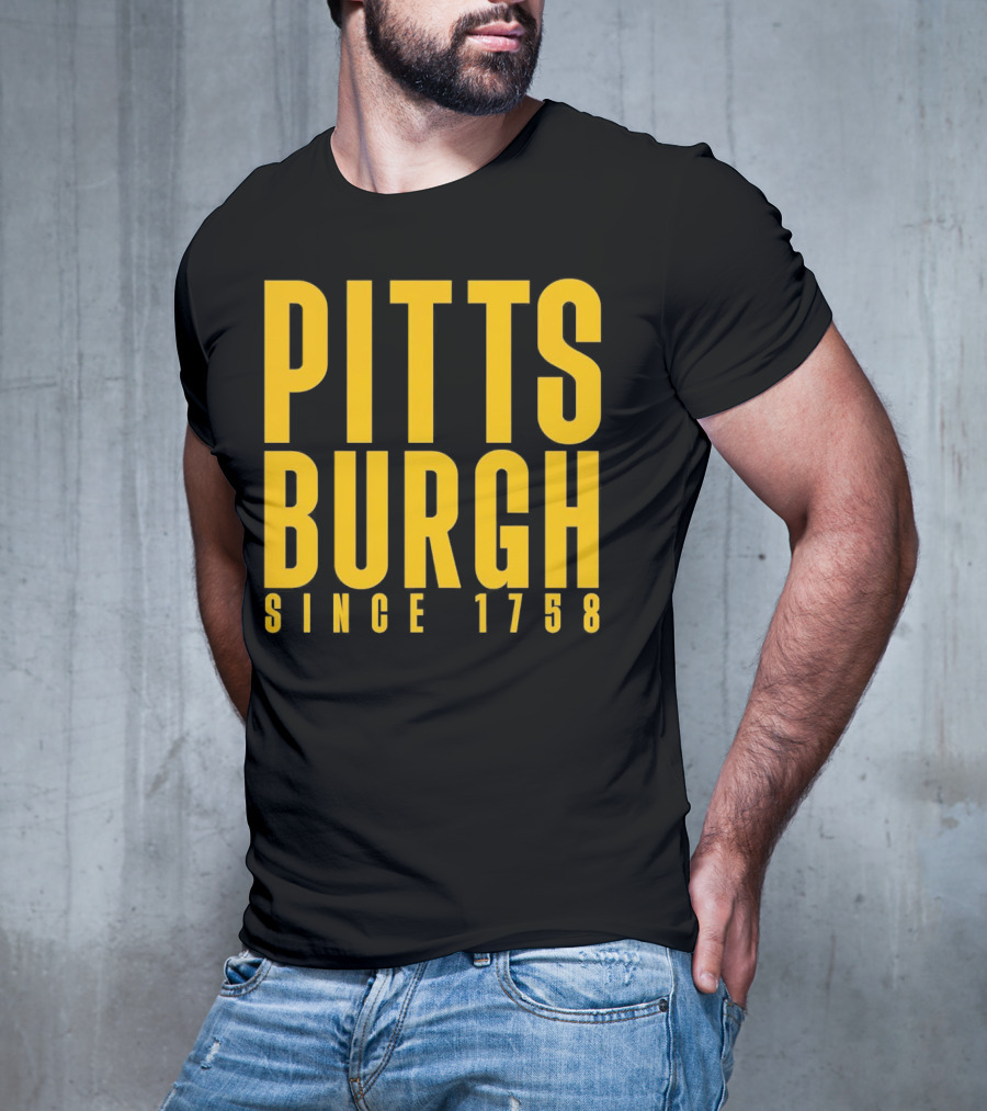 Pittsburgh Since 1758 T-Shirt