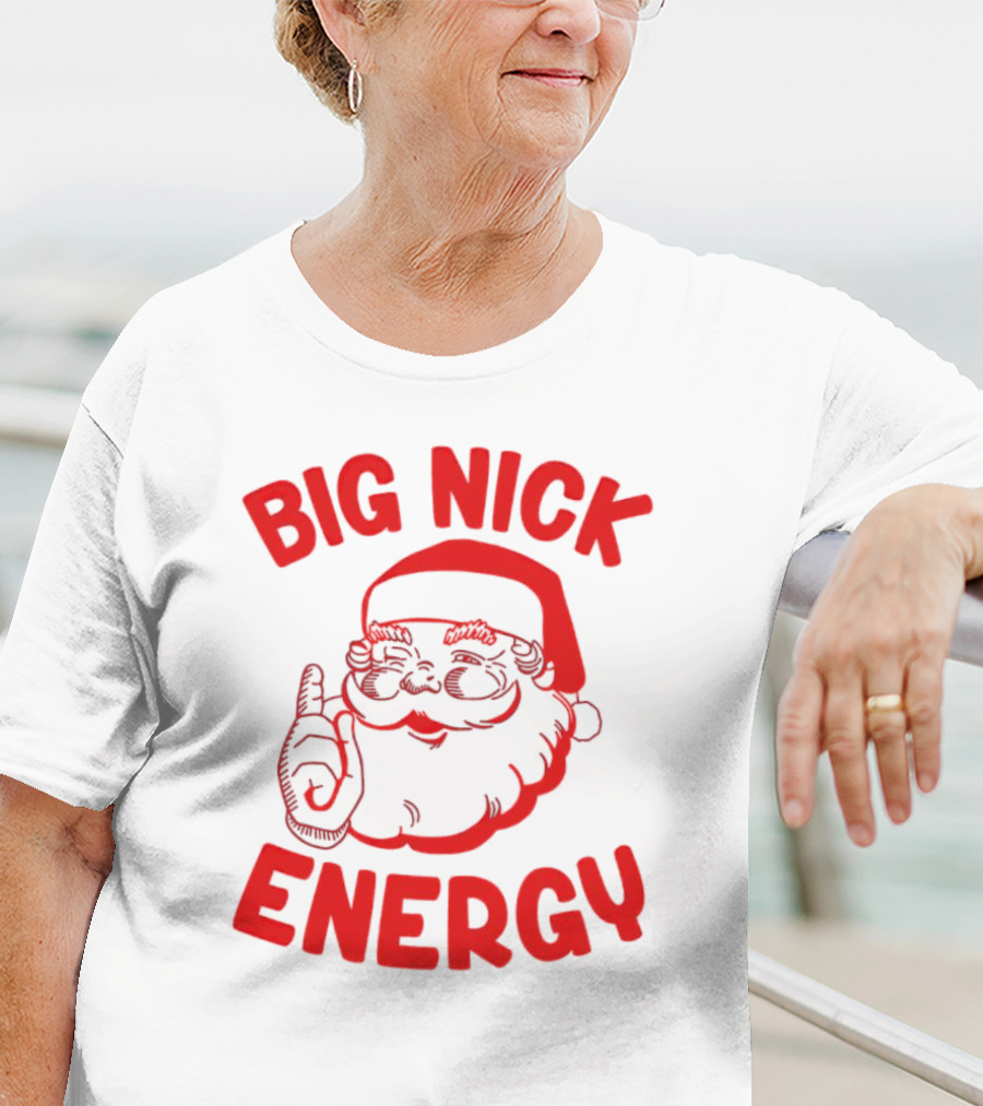 Big Nick Energy Christmas Santa Claus T-Shirt