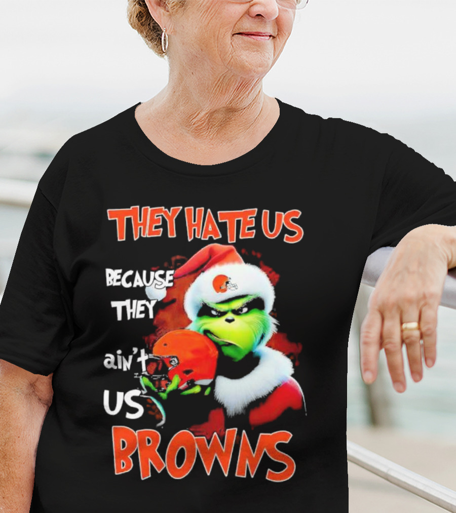 Grinch Santa Hat Browns Helmet They Hate Us Because They Ain't Us Christmas T-Shirt