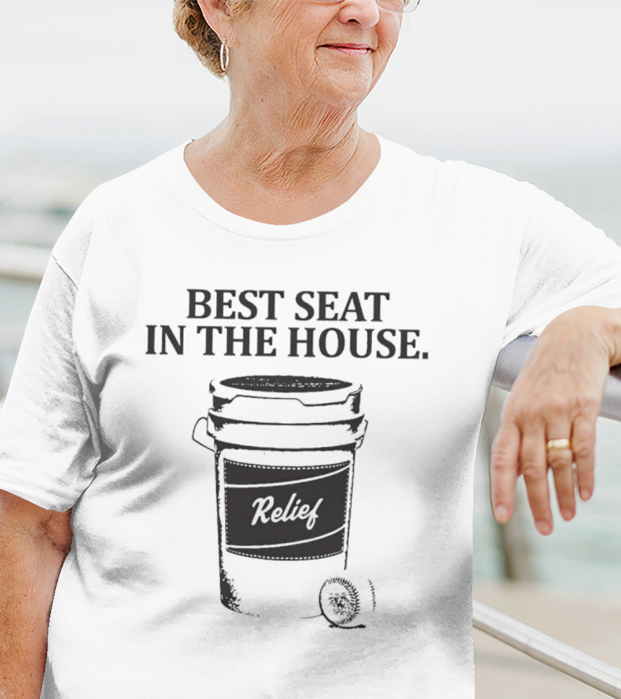 Relief Best Seat In The House Toilet Humor T-Shirt
