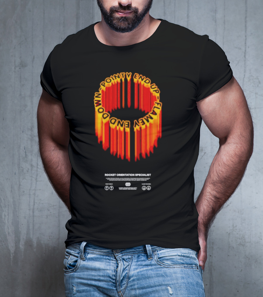 Pointy End Up Flamy End Down Rocket Orientation Specialist T-Shirt