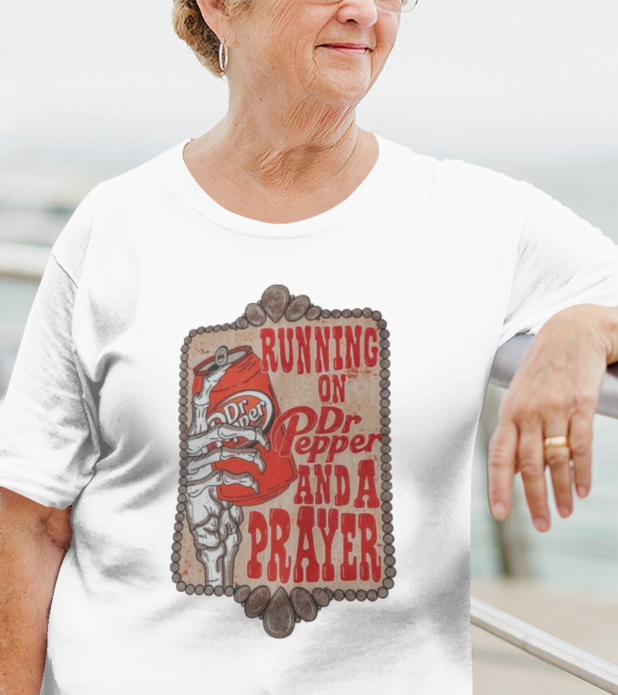 Running On Dr Pepper And A Prayer Skeleton Can T-Shirt
