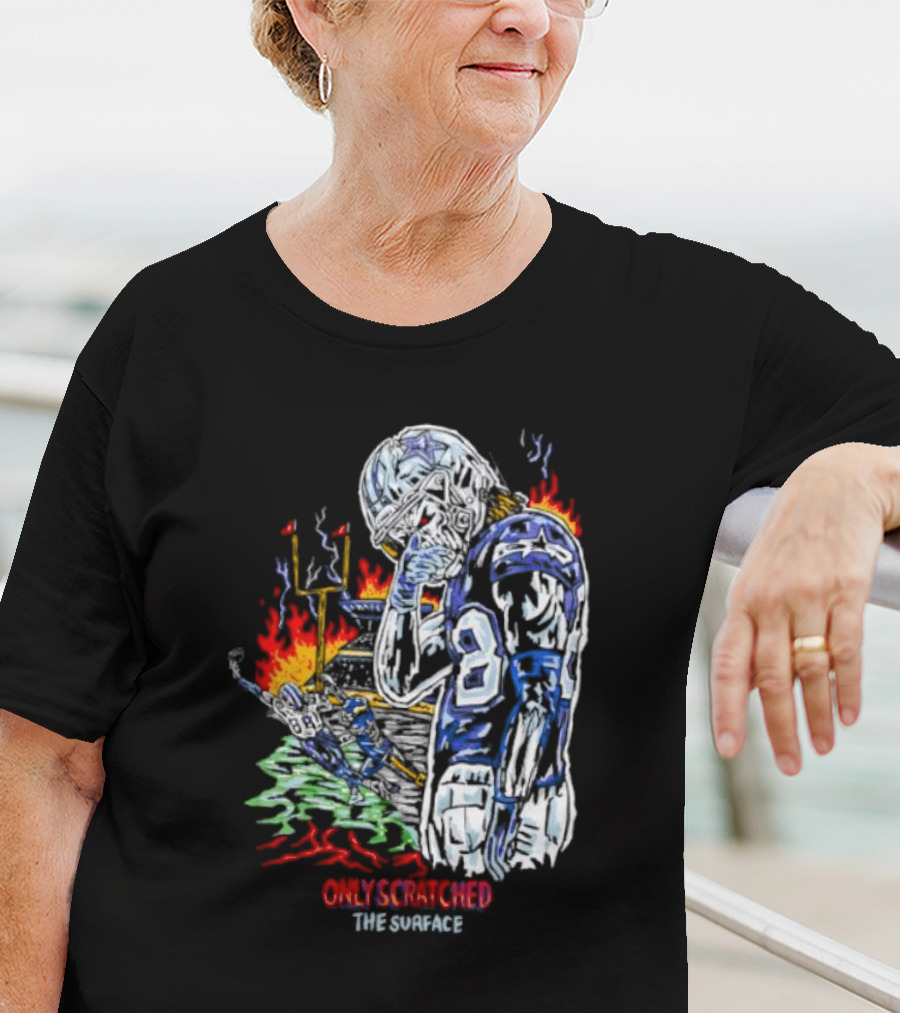 Skeleton Football Player Dallas Cowboys Only Scratched The Surface Flame Background T-Shirt