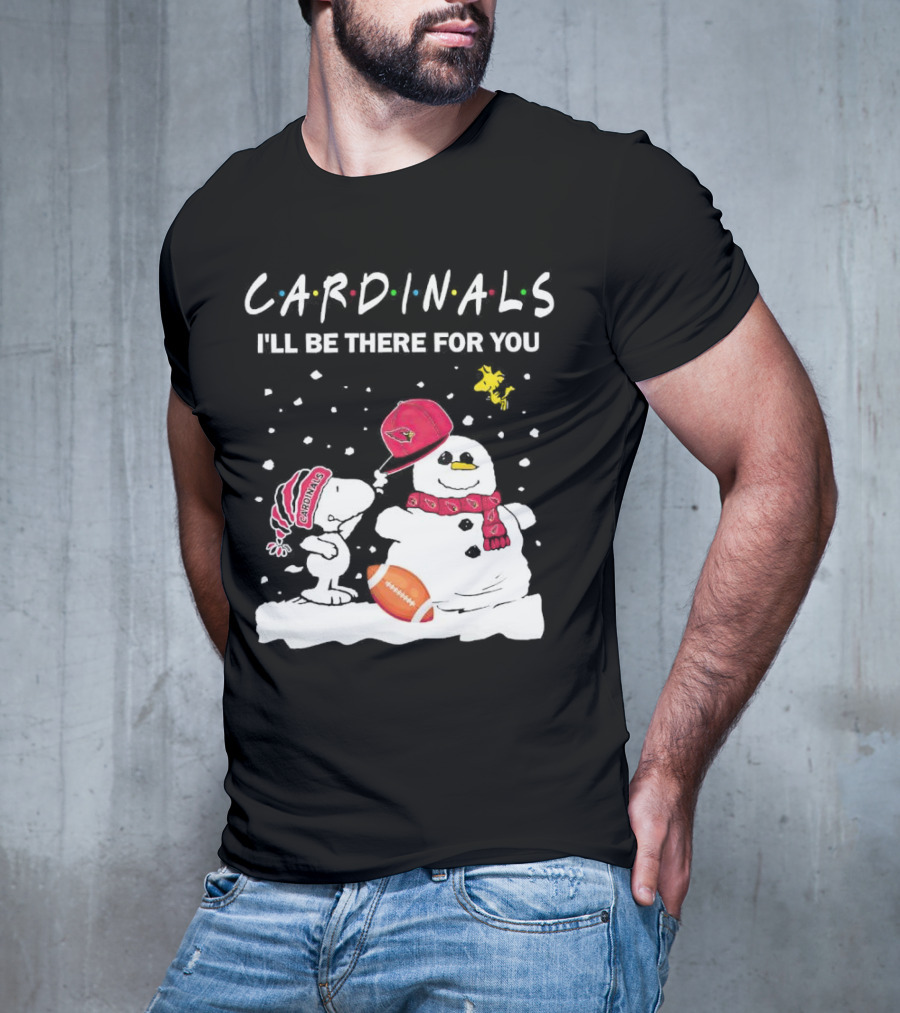 Cardinals I'll Be There For You Snoopy And Snowman Christmas T-Shirt
