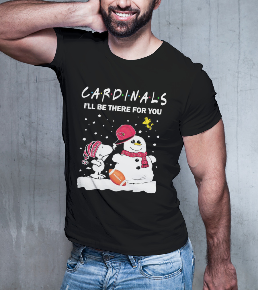 Cardinals I'll Be There For You Snoopy And Snowman Christmas T-Shirt