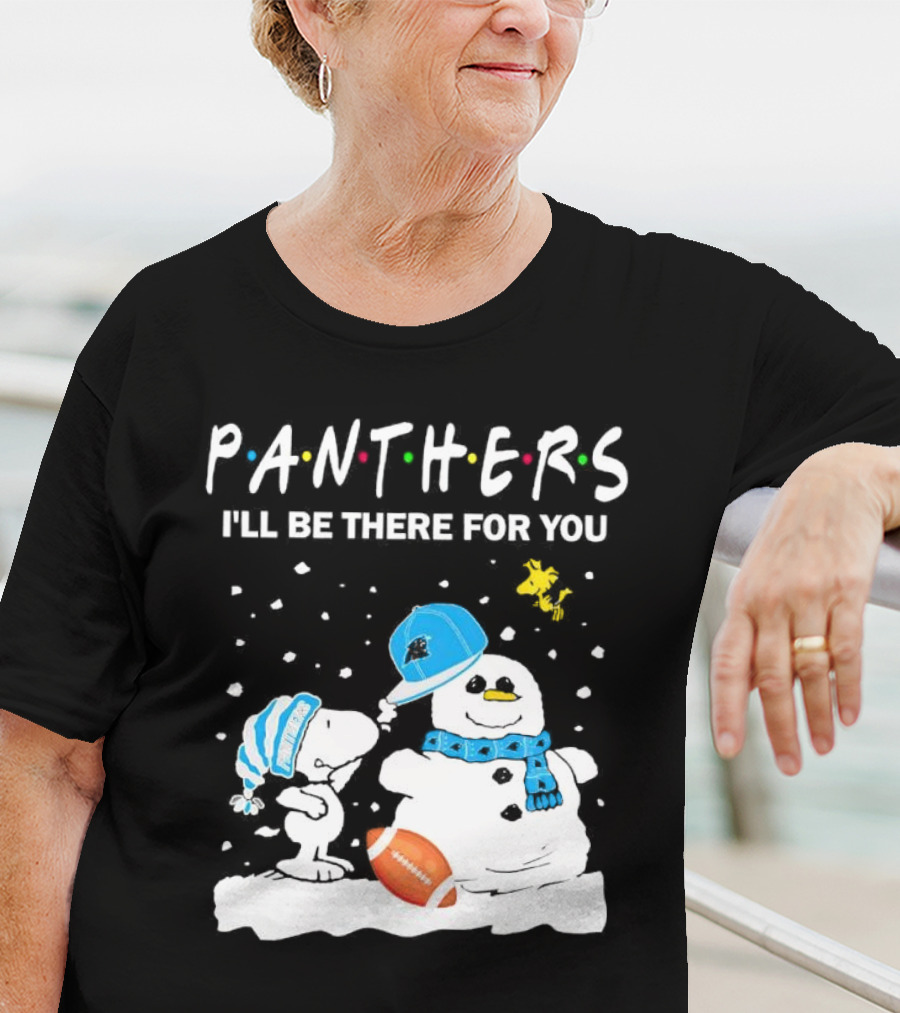 Snoopy And Snowman With Panthers I'll Be There For You Christmas Football T-Shirt
