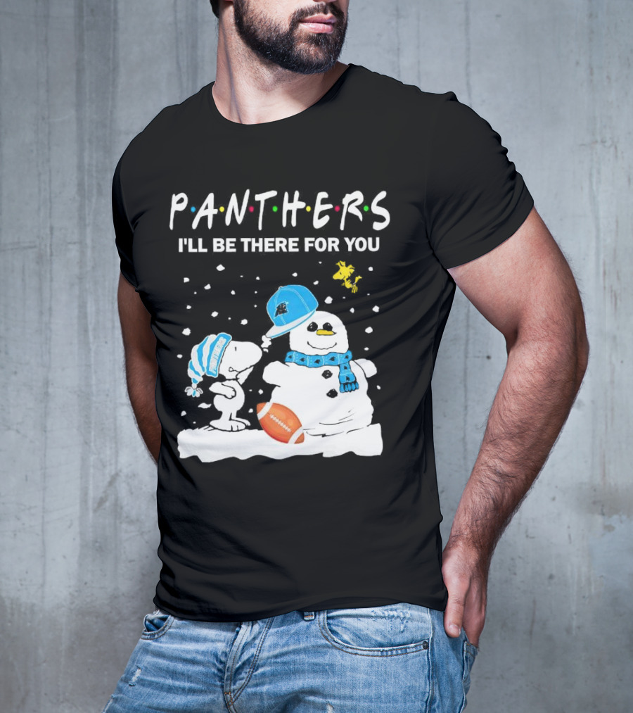 Snoopy And Snowman With Panthers I'll Be There For You Christmas Football T-Shirt