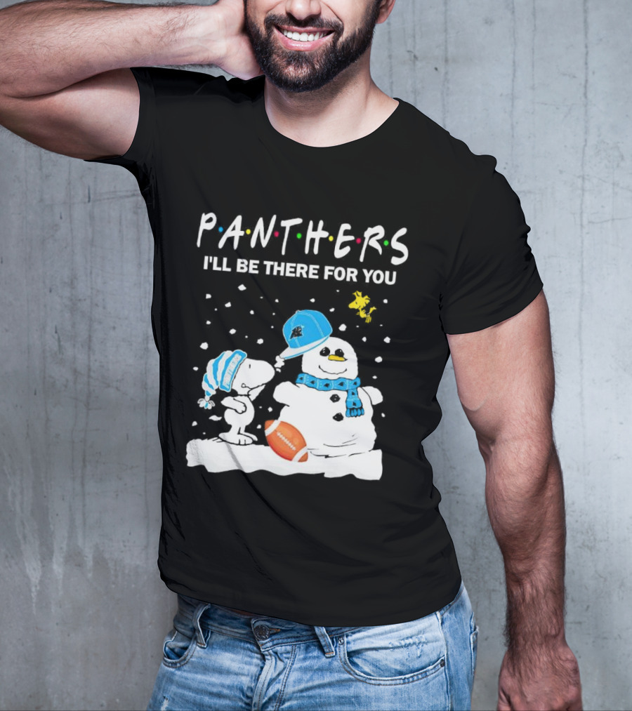 Snoopy And Snowman With Panthers I'll Be There For You Christmas Football T-Shirt